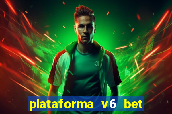 plataforma v6 bet paga mesmo